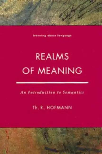 Realms of Meaning (English, Thomas R. Hofmann)