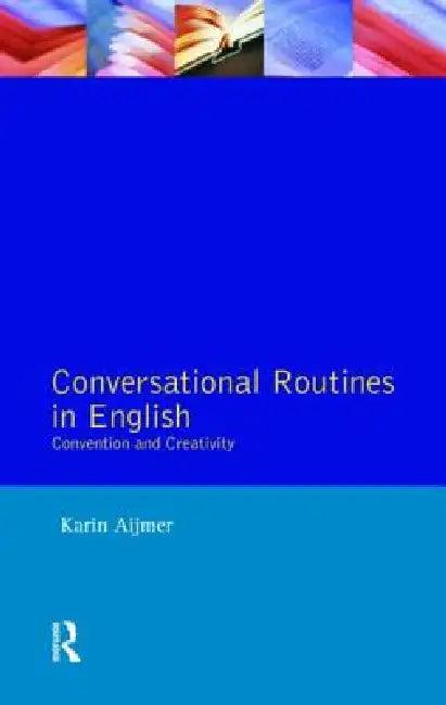 Conversational Routines in English (English, Karin Aijmer)