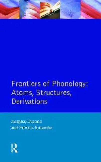 Frontiers of Phonology (English, Jacques Durand | Francis Katamba)