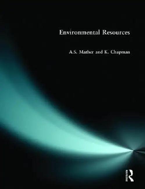 Environmental Resources (English, A. S. Mather | K. Chapman)