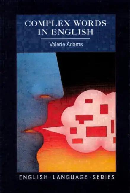 Complex Words in English (English, Valerie Adams)