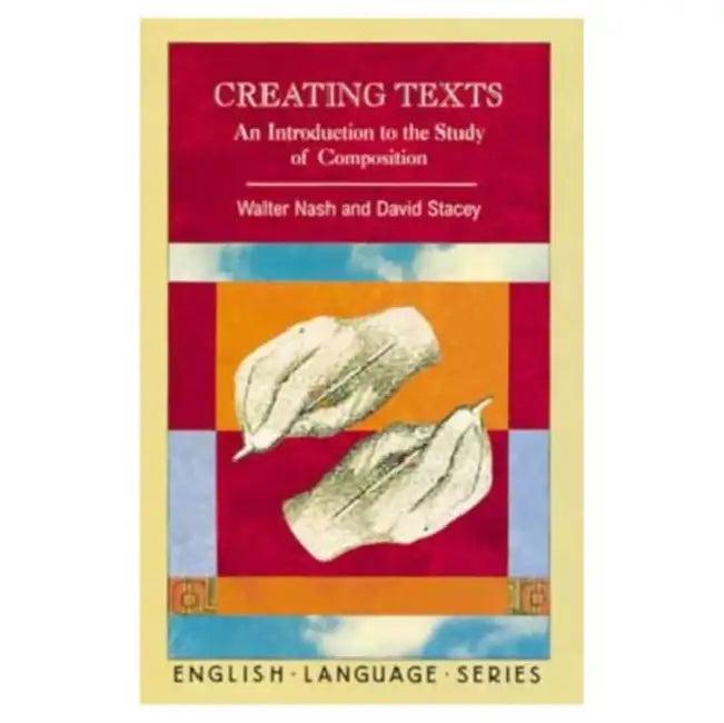 Creating Texts (English, Walter Nash | David Stacey)