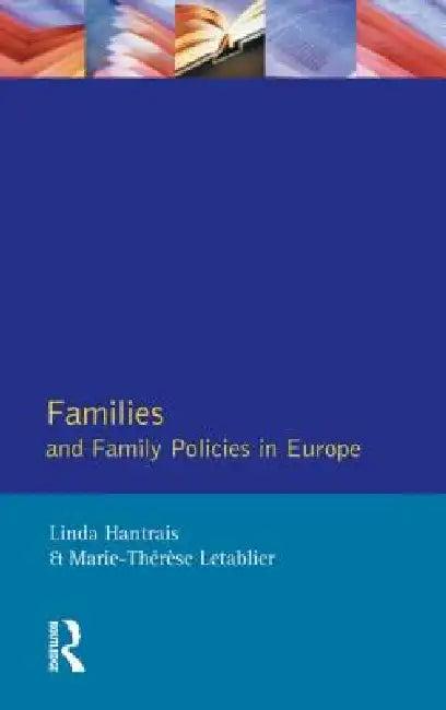 Families and Family Policies in Europe (English, Linda Hantrais)