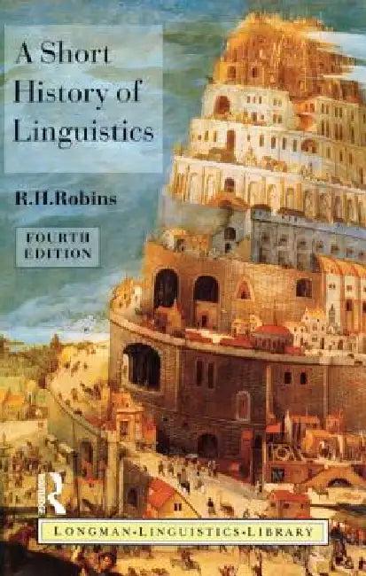 A Short History of Linguistics (English, R. H. Robins)