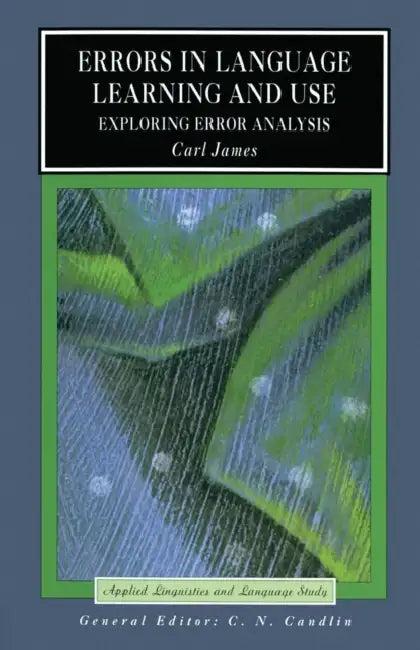 Errors in Language Learning and Use (English, Carl James)