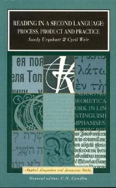 Reading in a Second Language (English, A. H. Urquhart | Cyril J. Weir)