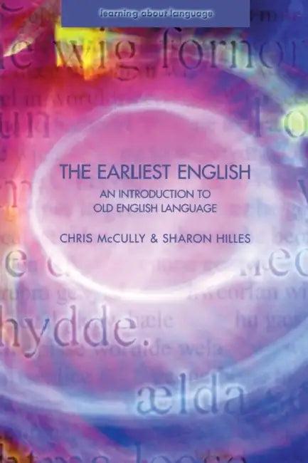 The Earliest English (English, Chris McCully | Sharon Hilles)