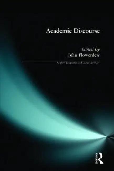 Academic Discourse (English, John Flowerdew)