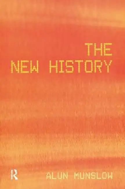 The New History (English, Alun Munslow)