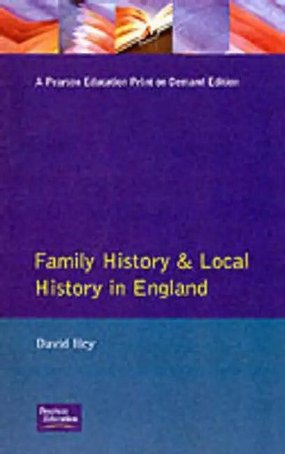 Family History and Local History in England (English, David Hey)