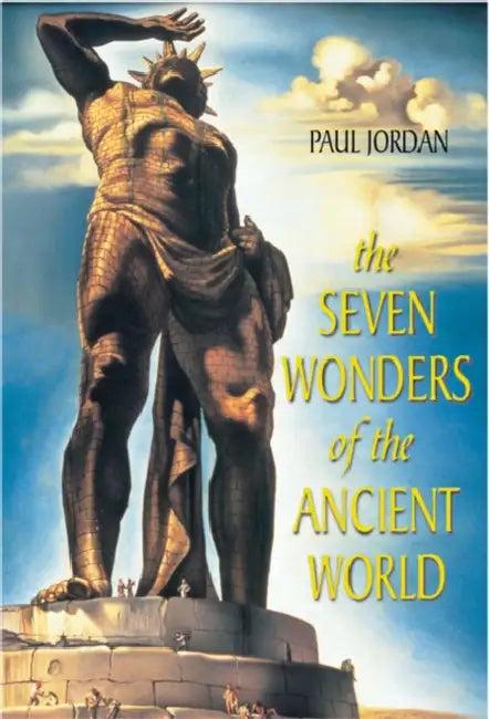 The Seven Wonders of the Ancient World (English, Paul Jordan)