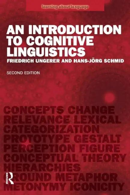 An Introduction to Cognitive Linguistics (English, Friedrich Ungerer | Hans-Jorg Schmid)