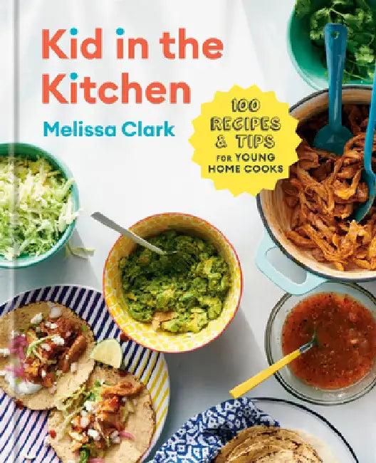 Kid in the Kitchen (English, Melissa Clark)