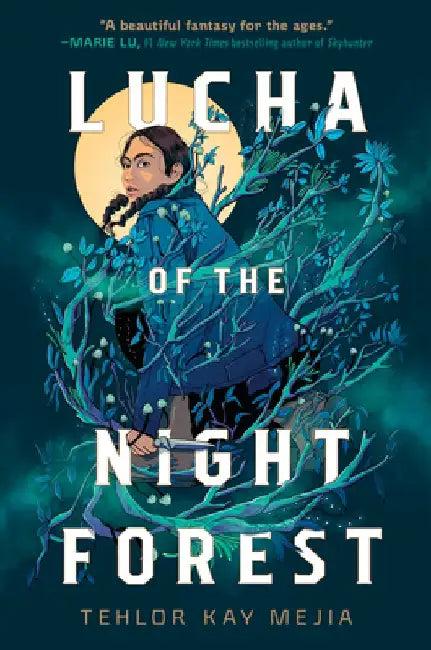 Lucha of the Night Forest (English, Tehlor Kay Mejia)