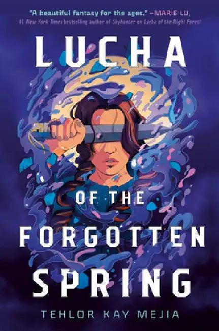Lucha of the Forgotten Spring (English, Tehlor Kay Mejia)
