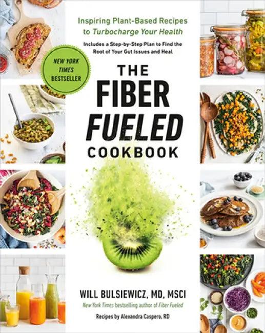 The Fiber Fueled Cookbook (English, Will Bulsiewicz)