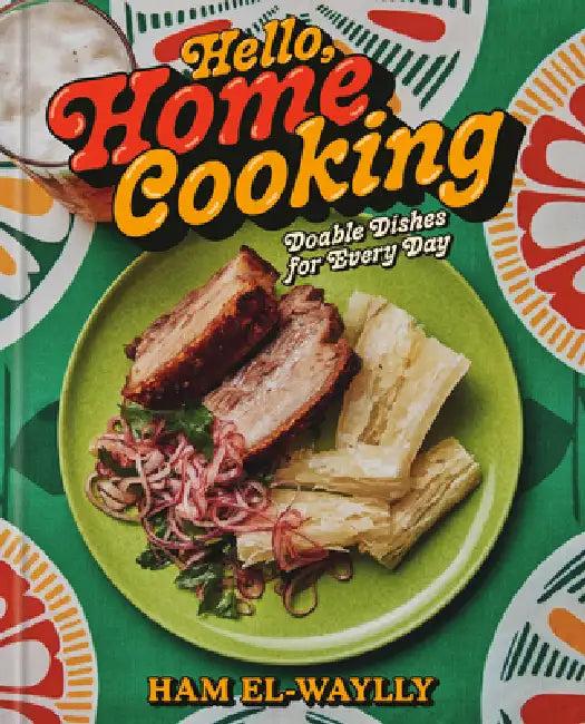 Hello, Home Cooking (English, Ham El-Waylly)