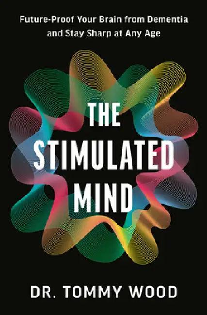 The Stimulated Mind (English, Tommy Wood)