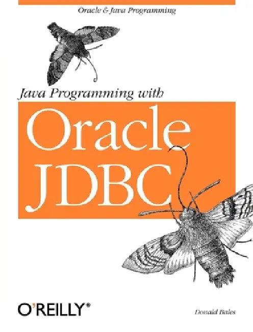 Java Programming with Oracle JDBC (English, Donald Bales)