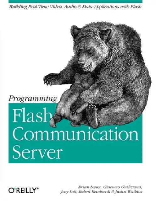 Programming Flash Communication Server (English, Brian Lesser | Giacomo Guilizzoni | Robert Reinhardt)