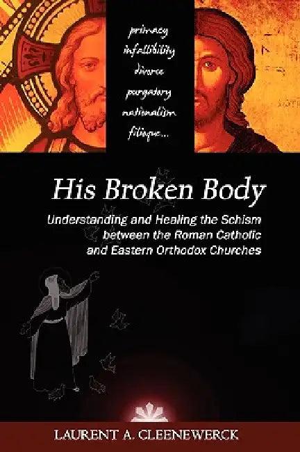 His Broken Body (English, Laurent Cleenewerck)