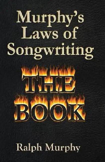 Murphy's Laws of Songwriting (English, Ralph J. Murphy)