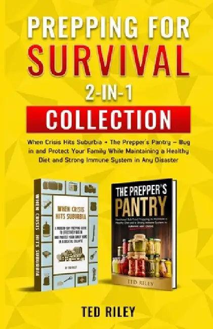 Prepping for Survival 2-In-1 Collection (English, Ted Riley)