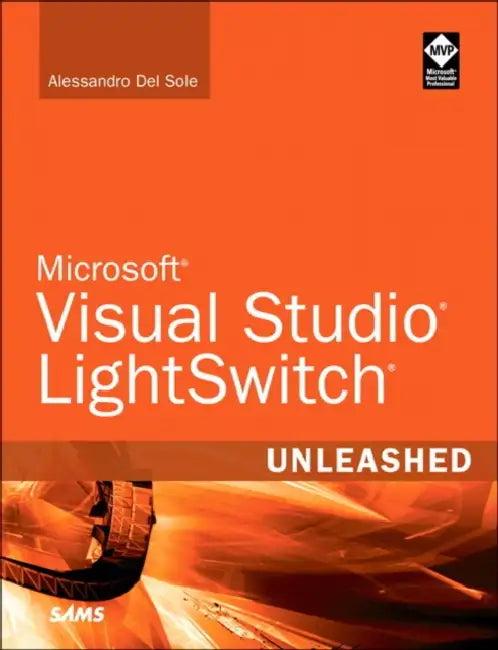 Microsoft Visual Studio LightSwitch Unleashed (English, Alessandro Del Sole)