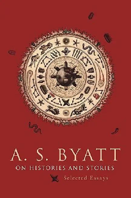On Histories and Stories (English, A. S. Byatt)