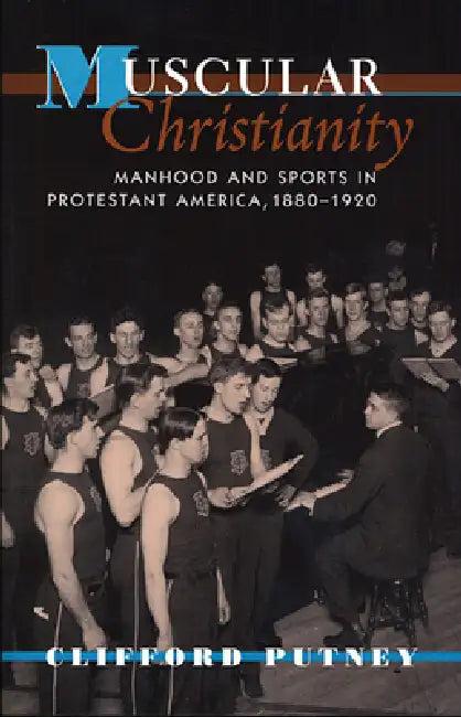 Muscular Christianity (English, Clifford Putney)