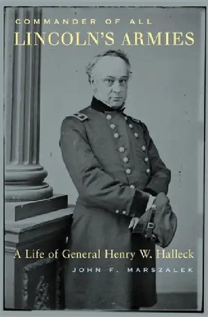Commander of All Lincoln's Armies (English, John F. Marszalek)