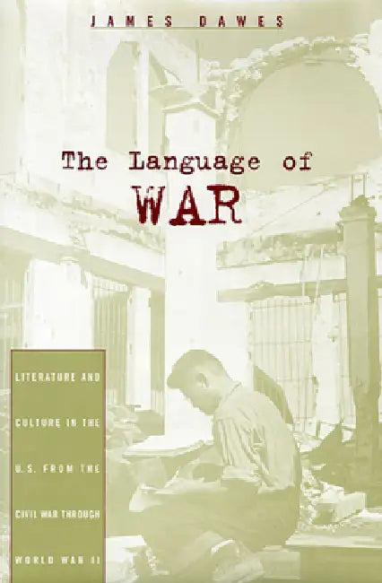 The Language of War (English, James Dawes)