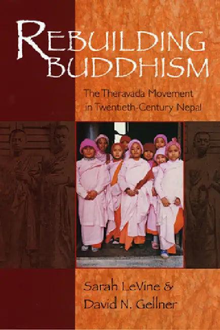 Rebuilding Buddhism (English, David N. Gellner | Sarah Levine)