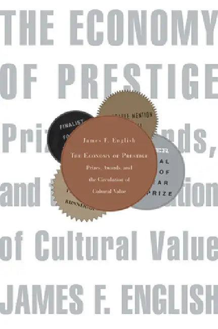Economy of Prestige (English, James F. English)