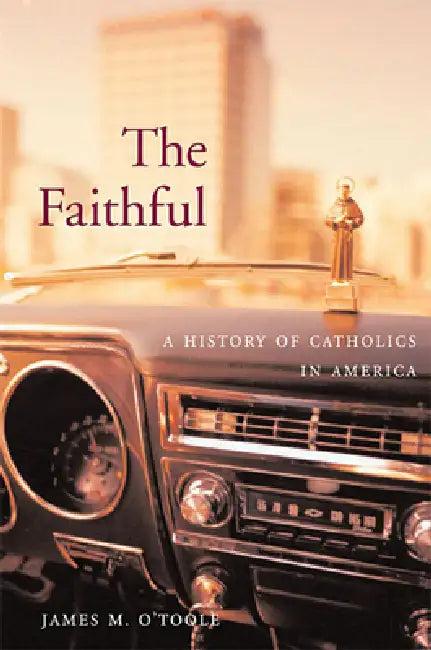 The Faithful (English, James M. O'Toole)