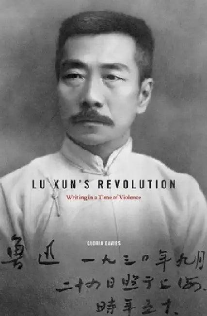 Lu Xun's Revolution (English, Gloria Davies)