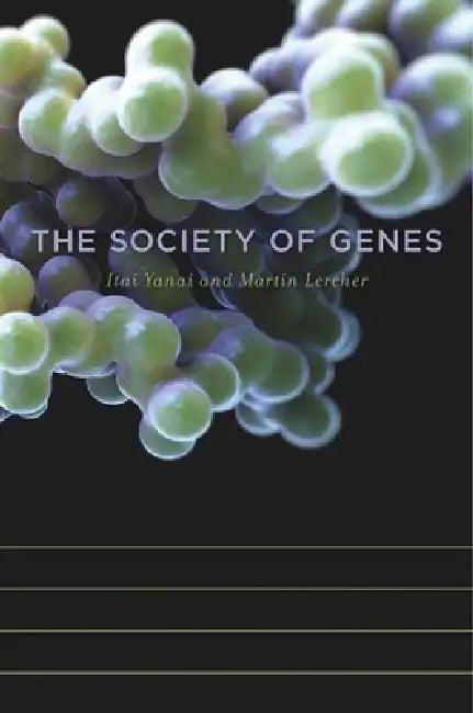 The Society of Genes (English, Itai Yanai | Martin Lercher)
