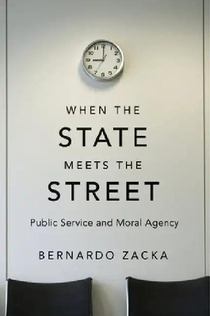 When the State Meets the Street (English, Bernardo Zacka)