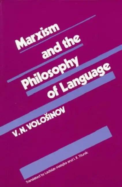 Marxism and the Philosophy of Language (English, V. N. Volosinov | Ladislav Matejka | I. R. Titunik)