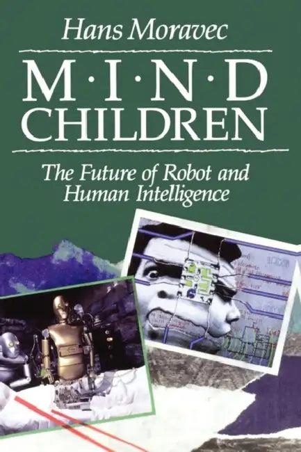 Mind Children (English, Hans Moravec)