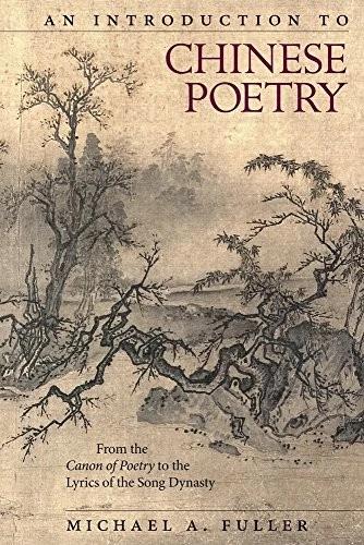 An Introduction to Chinese Poetry (English, Michael A. Fuller)