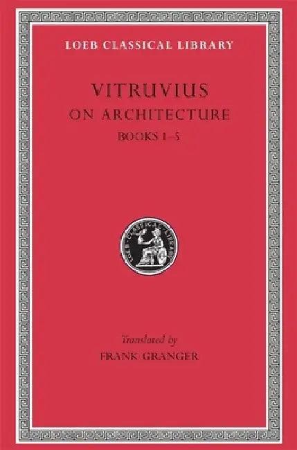 On Architecture, Books 1-5 (English, Vitruvius | Frank Granger)