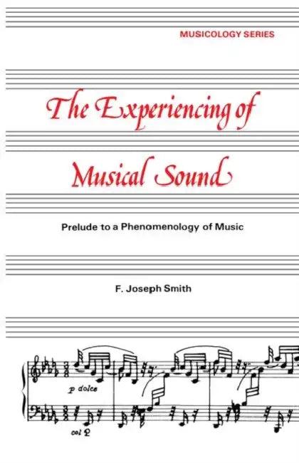 Experiencing of Musical Sound (English, F. J. Smith)