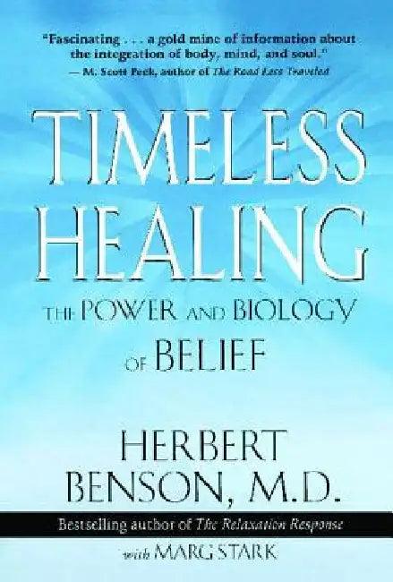 Timeless Healing (English, Herbert Benson)