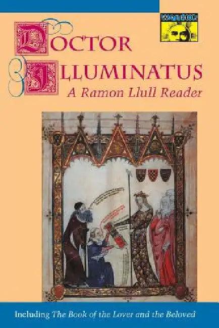 Doctor Illuminatus (English, Ramón Llull | Anthony Bonner)