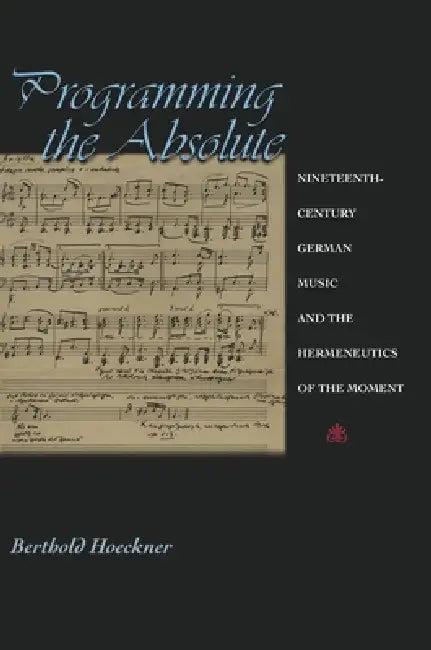 Programming the Absolute (English, Berthold Hoeckner)