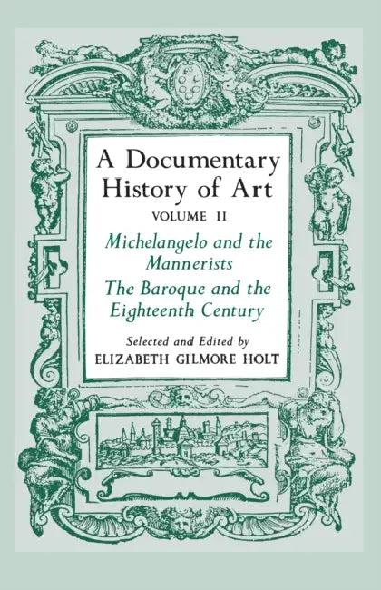 A Documentary History of Art, Volume 2 (English, Elizabeth Gilmore Holt)
