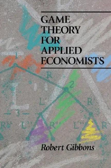 Game Theory for Applied Economists (English, Robert S. Gibbons)