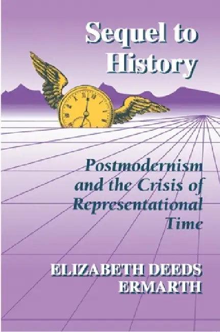 Sequel to History (English, Elizabeth Deeds Ermarth)