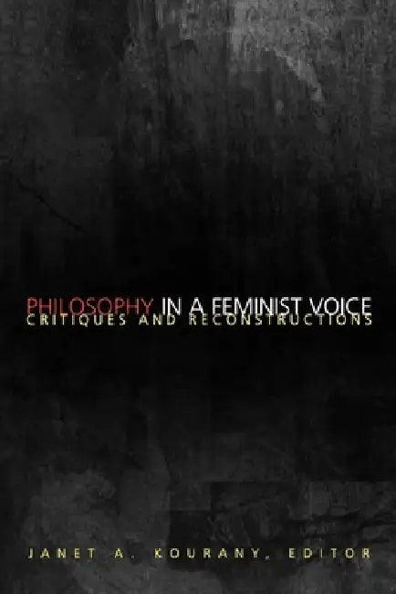 Philosophy in a Feminist Voice (English, Janet a. Kourany)